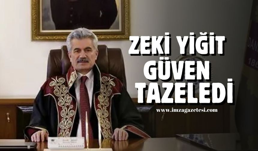 Zonguldaklı Danıştay Başkanı Zeki Yiğit, güven tazeledi...