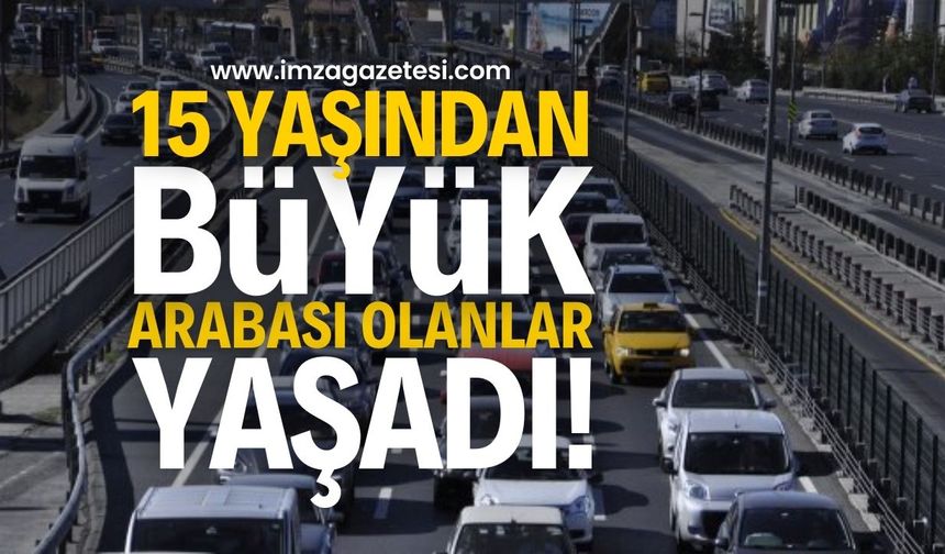 15 Yaşından Büyük Araç Sahiplerine Müjdeli Haber: Bakanlık Harekete Geçti