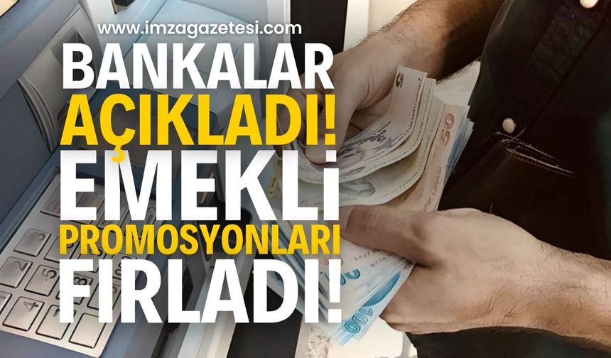 Emekli Promosyonları Fırladı: Bankalar Cazip Teklifler Sunuyor