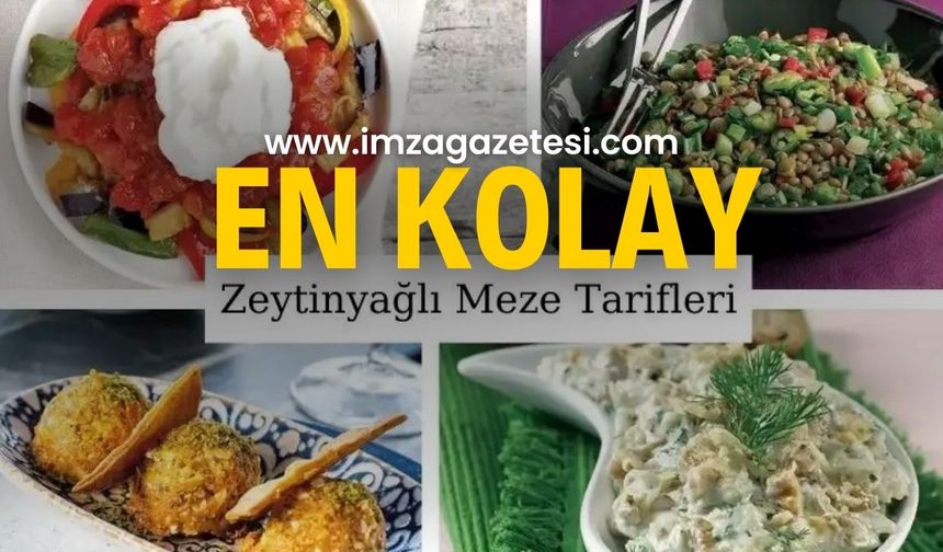 En Kolay 16 Zeytinyağlı Meze Tarifi: Tadına Bayılacaksınız