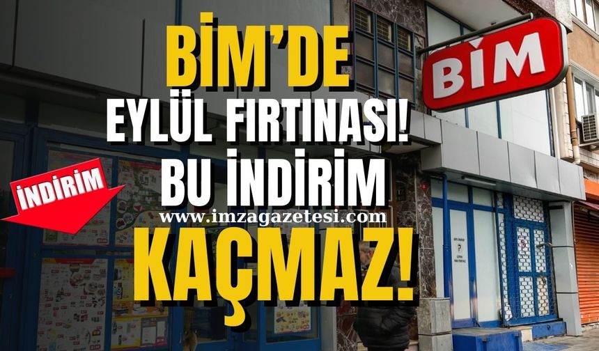 BİM'de Eylül indirimi fırtınası! Bu fiyatlar kaçmaz!