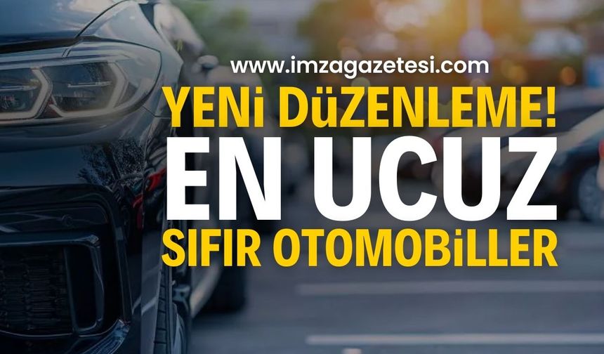 Sıfır Otomobil Fiyatlarında Düzenleme: İşte en ucuz otomobiller