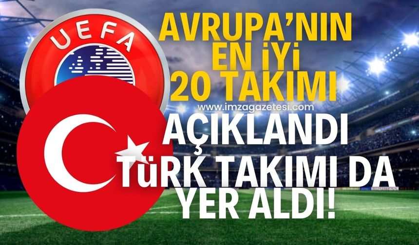 UEFA, en iyi takımlar listesini güncelledi! Türk takımı da listede yer aldı