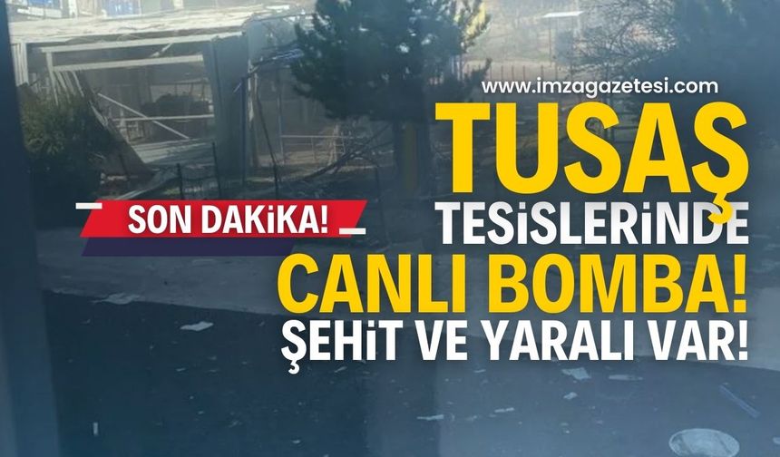 SON DAKİKA: TUSAŞ Tesislerine Terör Saldırısı