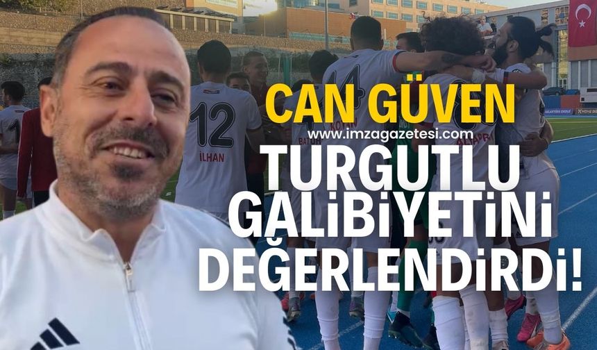 Zonguldakspor FK Teknik Direktörü Can Güven, 1-0'lık Turgutluspor galibiyetini değerlendirdi