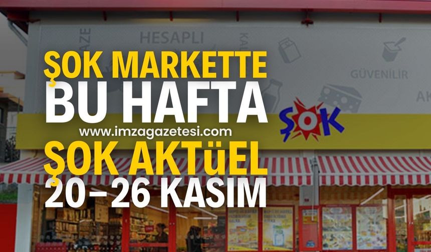 20-26 Kasım 2024 ŞOK Aktüel Kataloğu Yayımlandı | ŞOK Aktüel