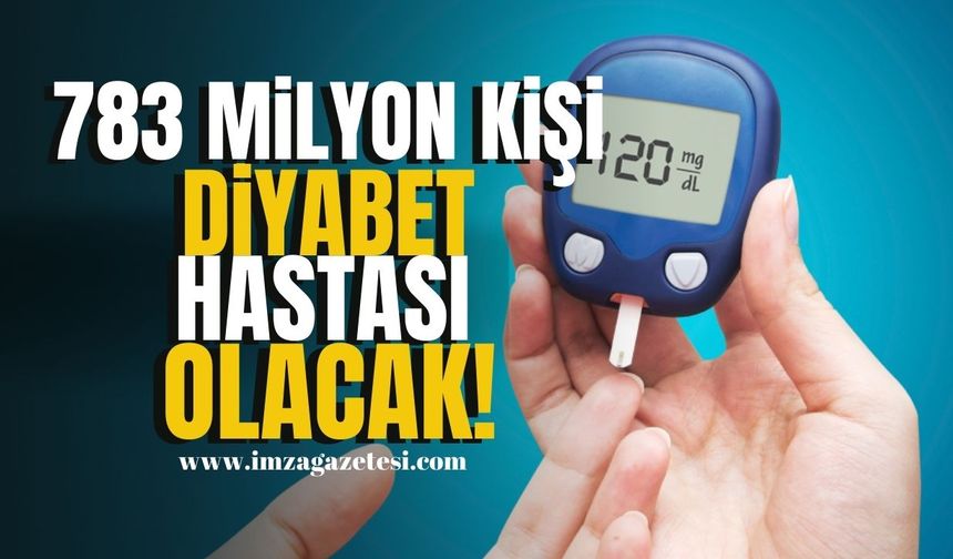 783 milyon kişi diyabet hastası olacak!