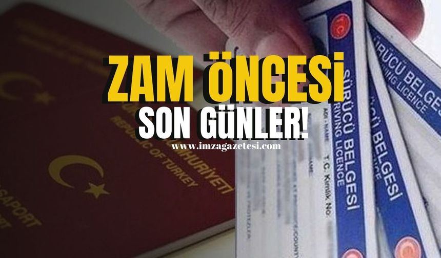 Ehliyet ve Pasaporta Yıl Sonu Çıkarması! Zamdan etkilenmemek için son günler...