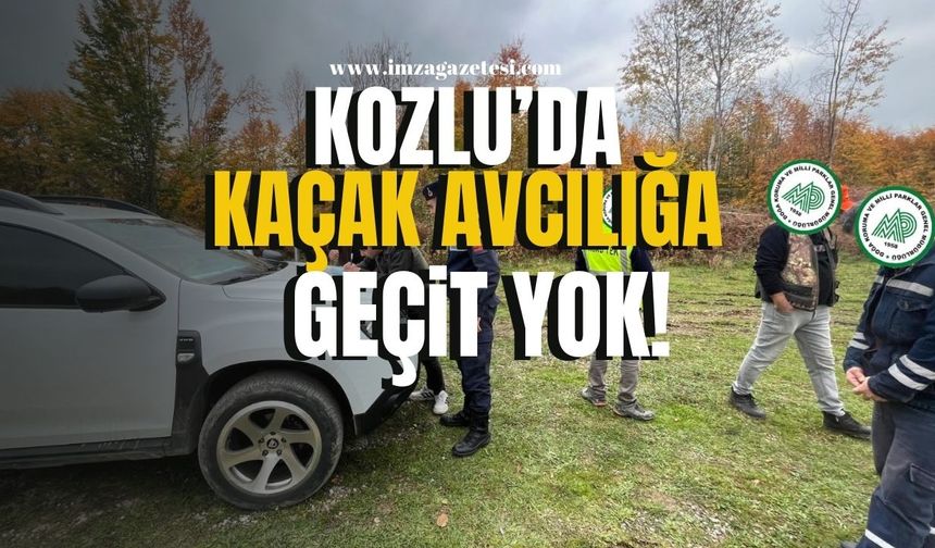 Kozlu'da kaçak avcılığa geçit yok!