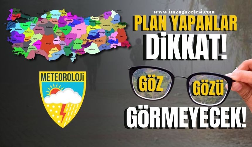 Plan yapanlar dikkat! Göz gözü görmeyecek!