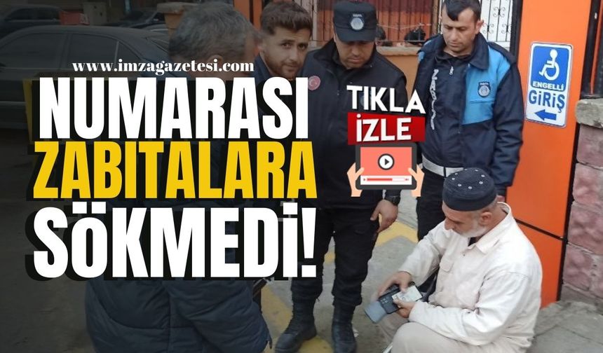 Numarası zabıtalara sökmedi!