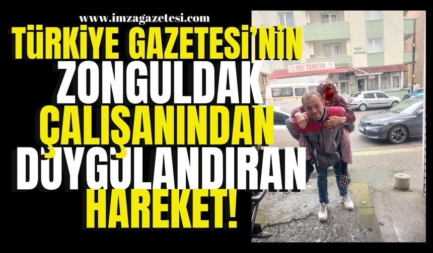 Türkiye Gazetesi'nin Zonguldak çalışanından örnek davranış...