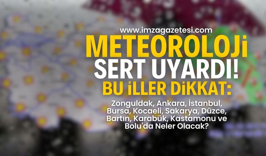 Zonguldak, Ankara, İstanbul, Bursa, Kocaeli, Sakarya, Düzce, Bolu, Bartın, Karabük ve Kastamonu haftalık hava durumu