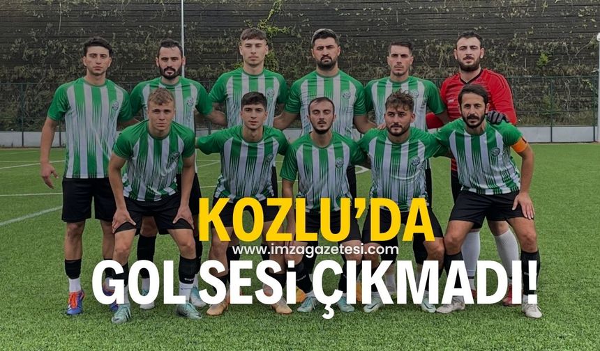 Kozlu’da gol sesi çıkmadı