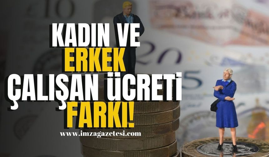 Türkiye'de Kadın ve Erkek Arasındaki Ücret Farkı Gözler Önüne Serildi! | Ekonomi Haber