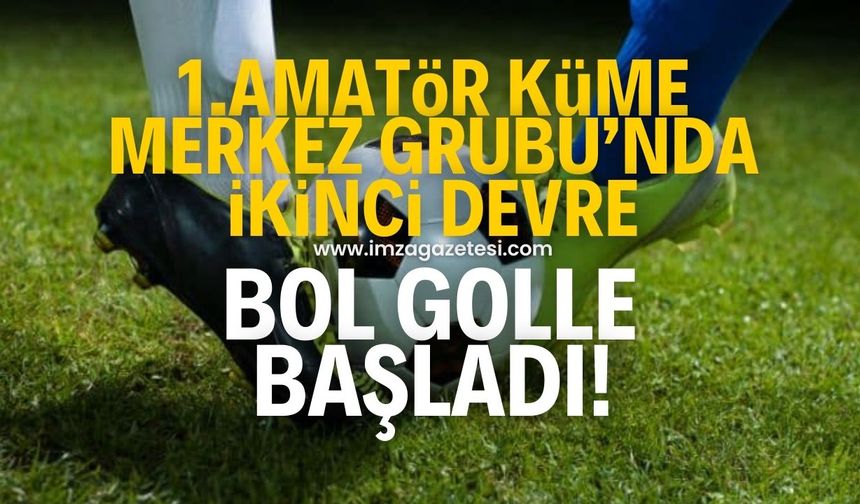 Zonguldak 1.Amatör Küme Merkez Grubu'nda ikinci devre bol gollü başladı! İşte sonuçlar ve puan durumu