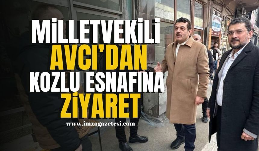 AK Parti Milletvekili Avcı, Kozlu’da Esnaf ve Vatandaşlarla Bir Araya Geldi... | Kozlu Haber