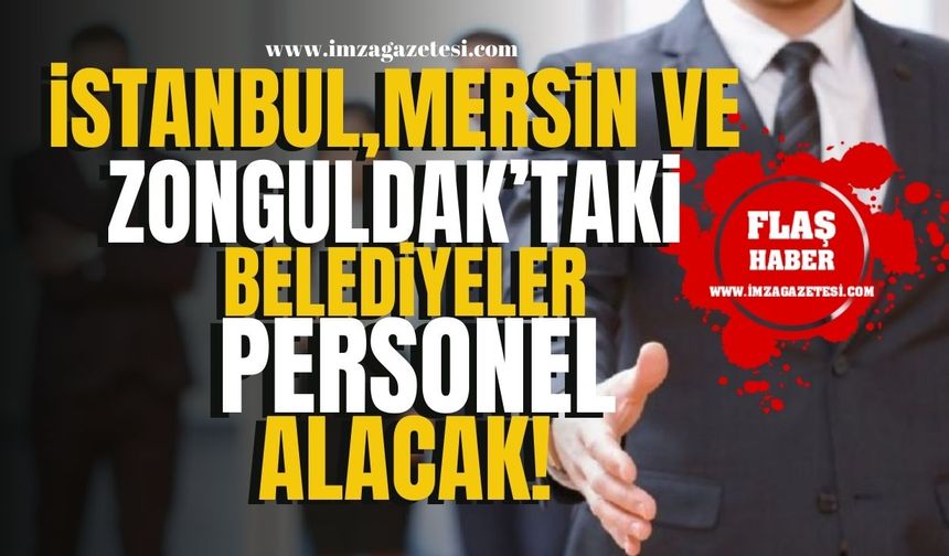 Arnavutköy, Tarsus ve Kilimli Belediyeleri KPSS şartsız personel alacak! | İş İlanı Haberleri