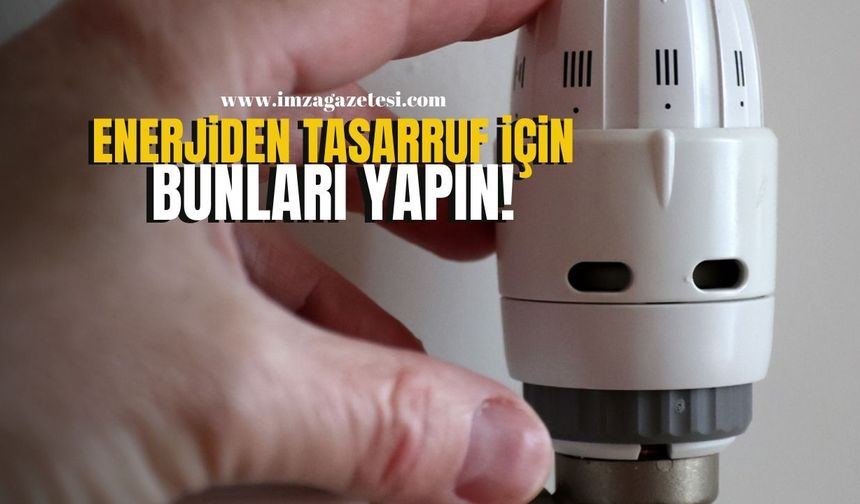 Enerji Faturalarına Fren! Tasarruf İçin 10 Etkili Öneri...