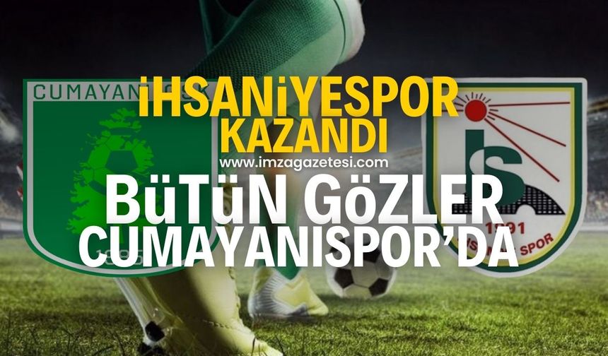 İhsaniye kazandı gözler Yeşil Cumayanıspor’da!