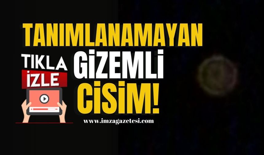 Kastamonu'da Gökyüzünde Gizemli Cisim! | Kastamonu Haberleri