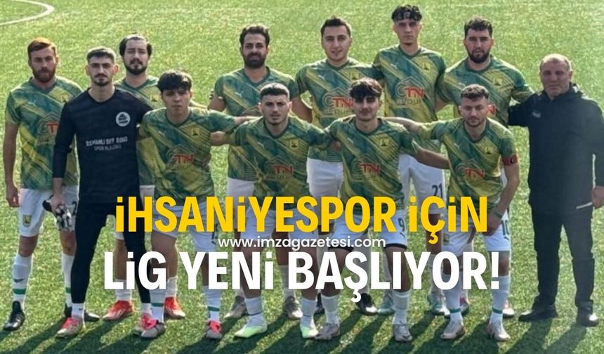 İhsaniyespor için asıl lig şimdi başlıyor