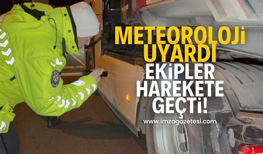 Meteoroloji uyardı polis ekipleri harekete geçti