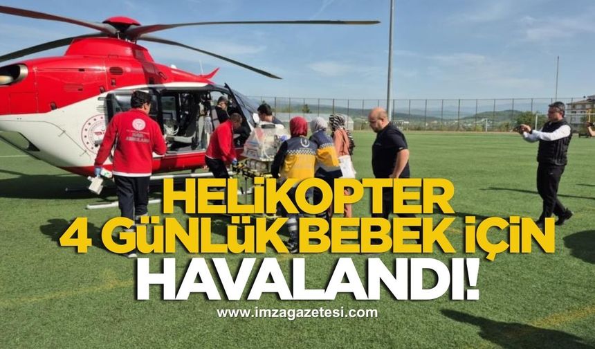 Ambulans helikopter 4 günlük bebek için havalandı