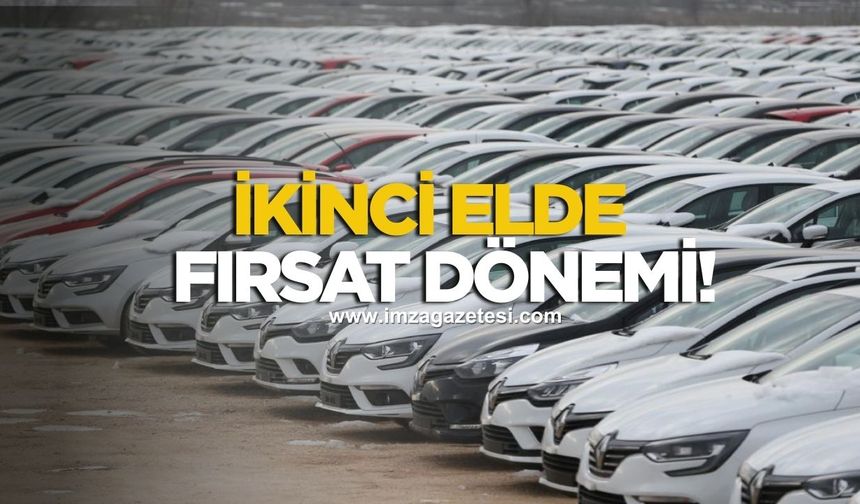 İkinci Elde Fırsat Dönemi!