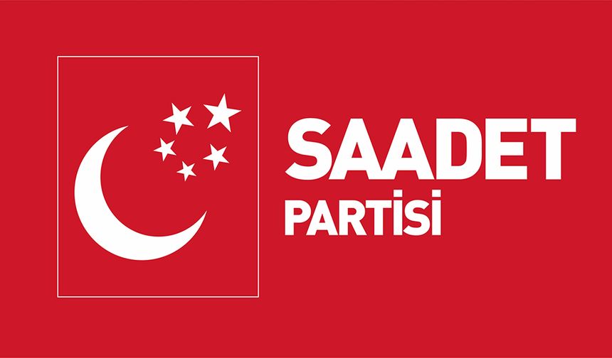 SAADET PARTİSİ KİLİMLİ'DE KONGREYE GİDİYOR: "YAŞANABİLİR BİR KİLİMLİ ANCAK SAADETLE OLUR"