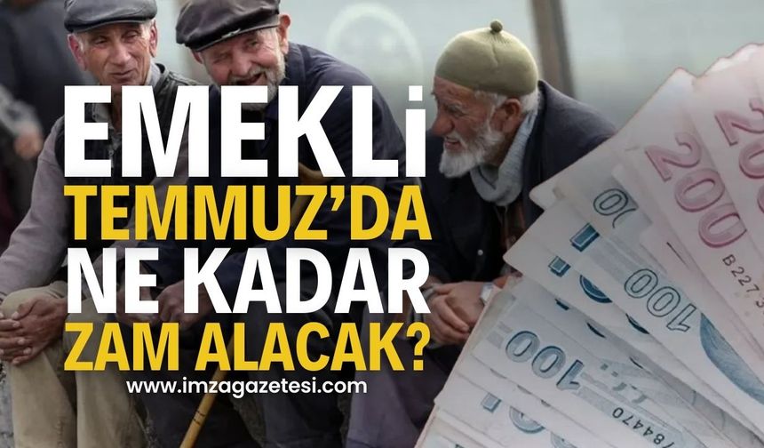 Temmuzda Emekli ve Memur Maaşlarına Ne Kadar Zam Gelecek?