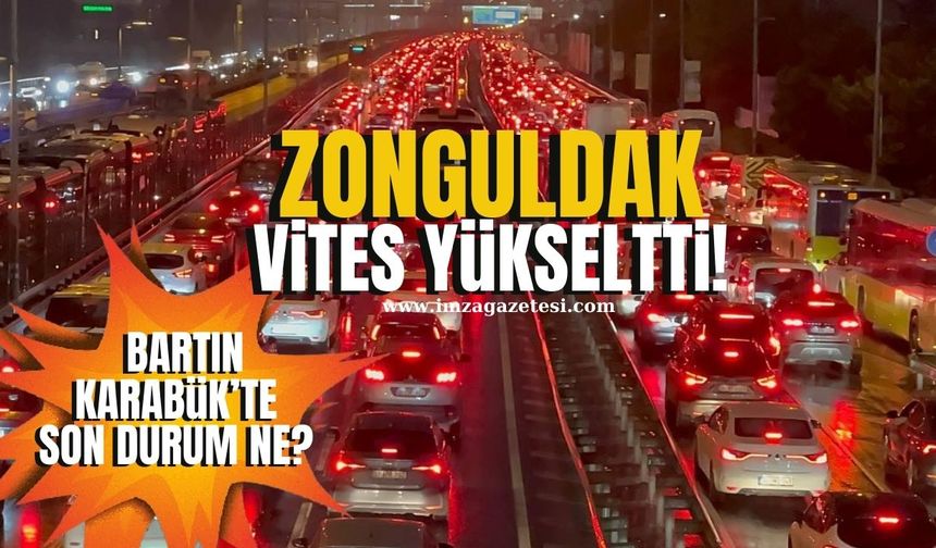 Zonguldak Trafikte Vites Yükseltti! Bartın ve Karabük'te son durum ne?