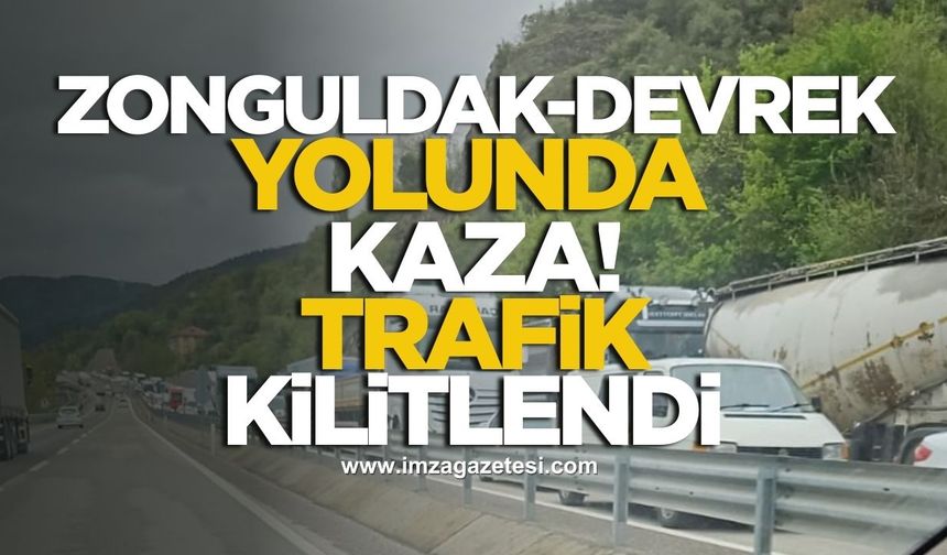 Zonguldak-Devrek yolunda kaza, uzun araç kuyrukları oluştu!