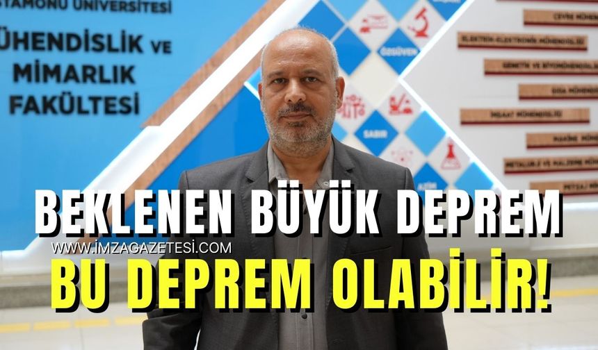 ''Beklediğimiz büyük deprem, bu deprem olabilir"