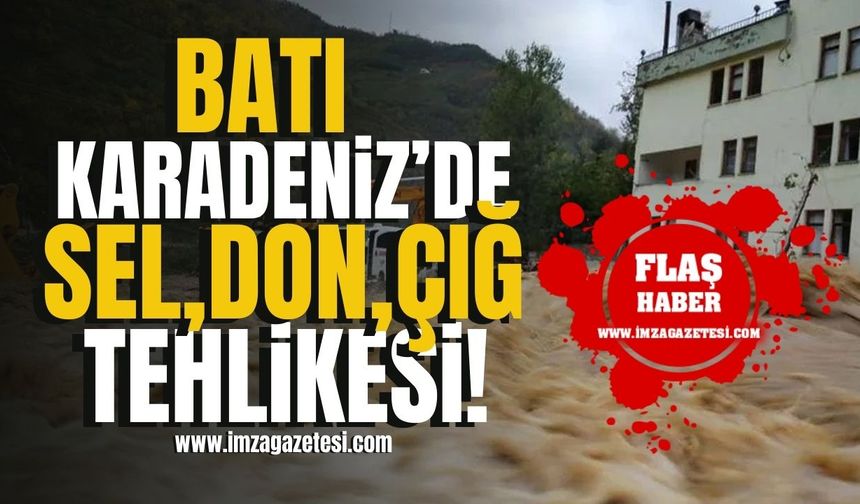 Batı Karadeniz'e Kar Kapanı! Sel, Don, Tipi ve Çığ Tehlikesi!
