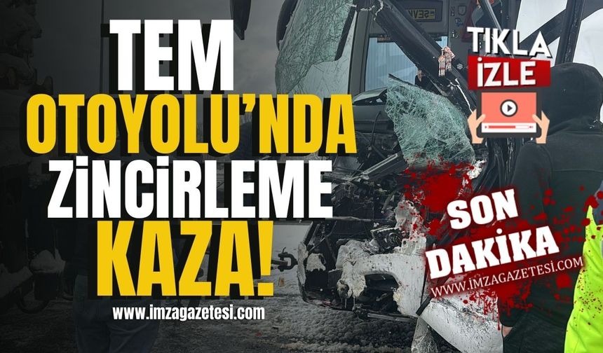 TEM Otoyolu'nda zincirleme kaza!