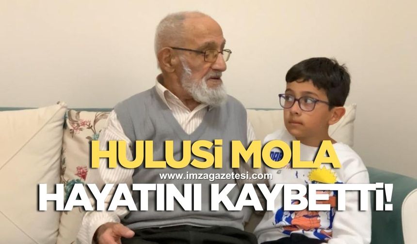 99 yaşındaki Hulusi Mola hayatını kaybetti