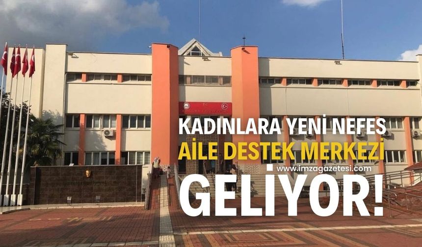 Kadınlara Yeni Nefes: Aile Destek Merkezi Geliyor!
