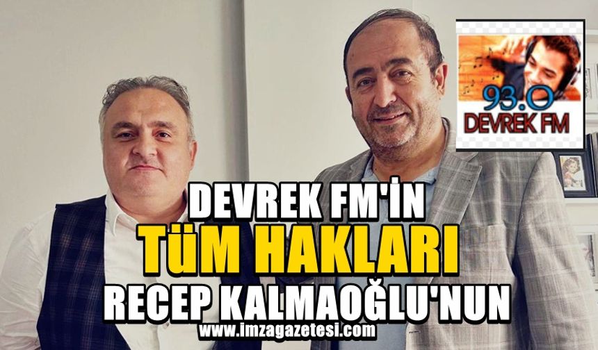 Devrek Fm'in yeni sahibi Recep Kalmaoğlu...