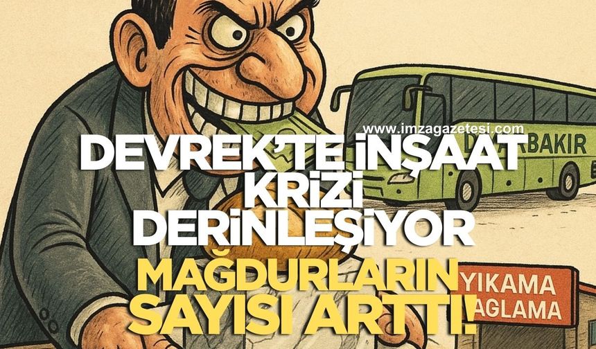 DEVREK'TE İNŞAAT KRİZİ DERİNLEŞİYOR: MAĞDURLARIN SAYISI GİDEREK ARTIYOR!