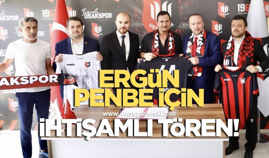Ergün Penbe Uşakspor'a imza attı
