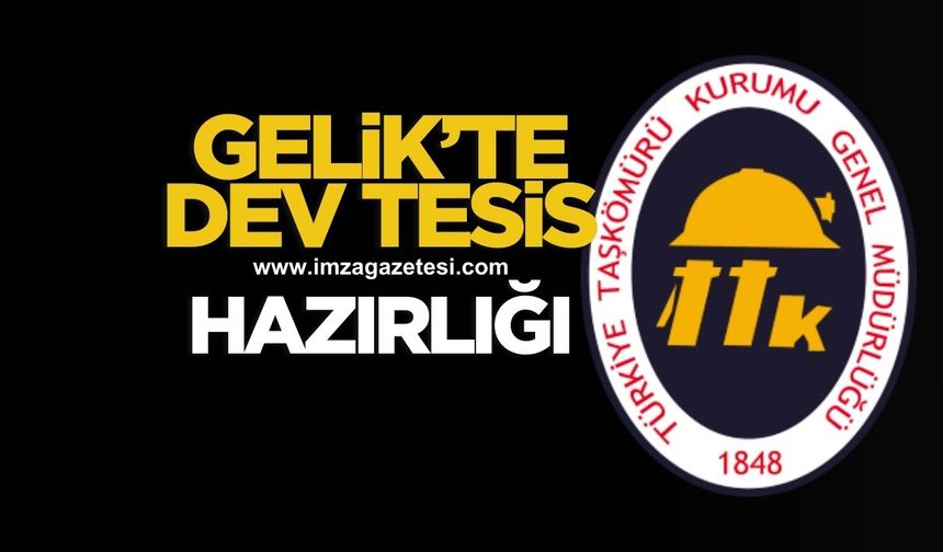 GELİK'TE DEV TESİS HAZIRLIĞI: KÖMÜRÜN YOLCULUĞU YENİDEN ŞEKİLLENECEK