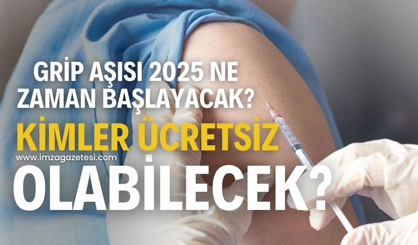 Grip Aşısı 2025 Ne Zaman Başlayacak? Kimler Ücretsiz Olacak?