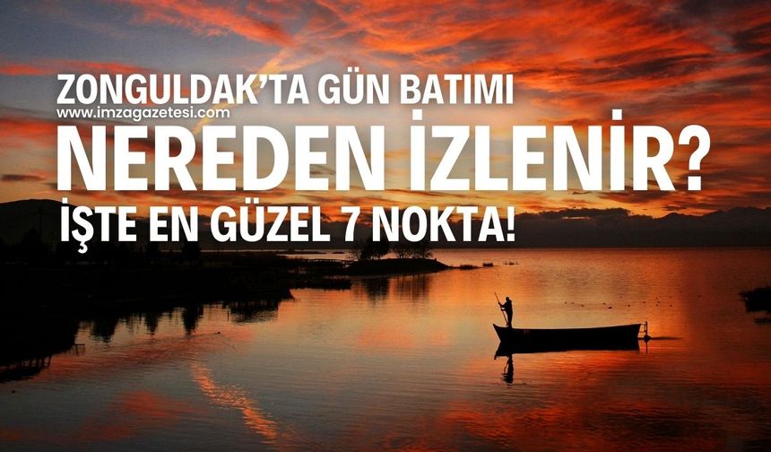 Zonguldak’ta Gün Batımı Nereden İzlenir? İşte En Güzel 7 Nokta!