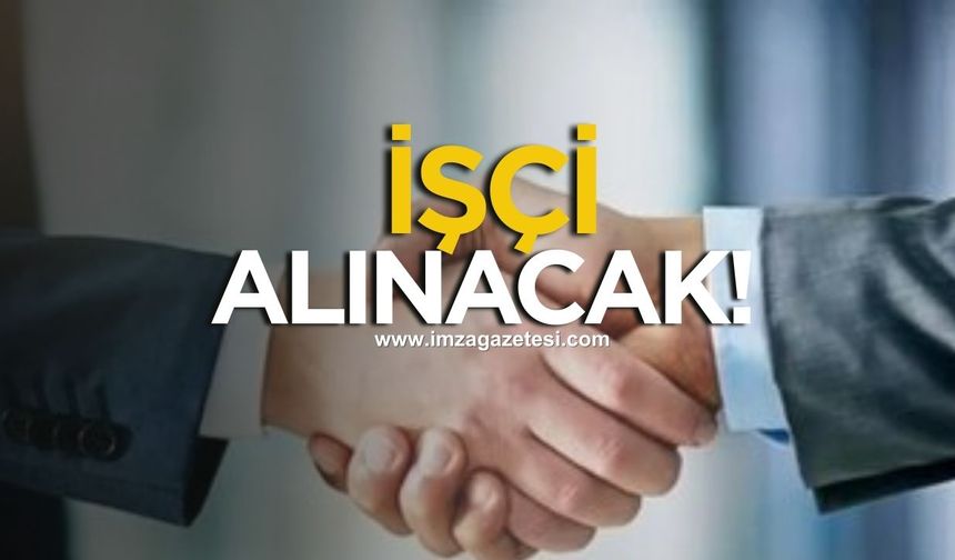 Kaymakamlık duyurdu, işçi alınacak!