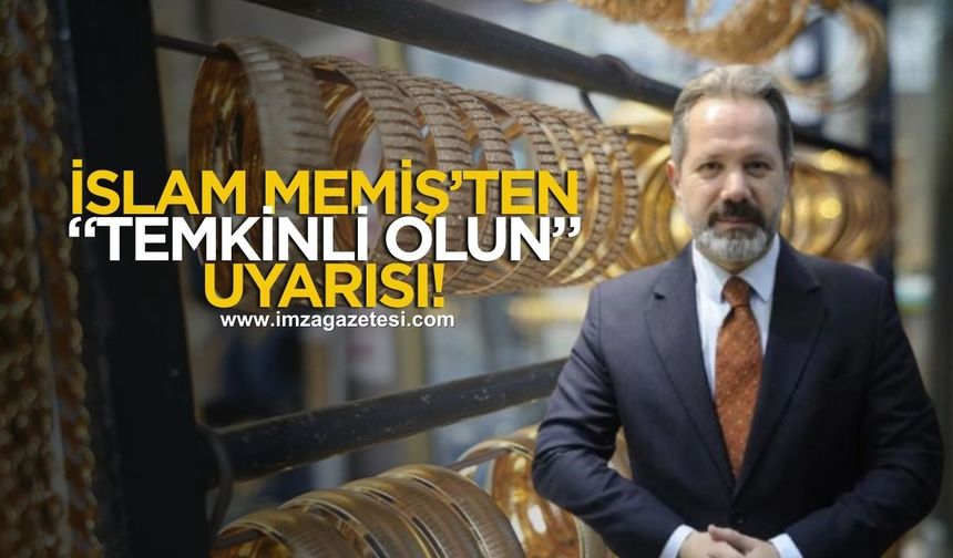 Altında Yön Yeniden Yukarı Döndü... İslam Memiş'ten 'Temkinli Olun' Uyarısı!