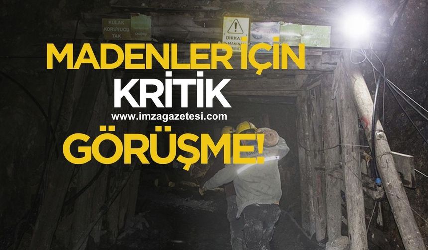 Madenler İçin Kritik Görüşme!