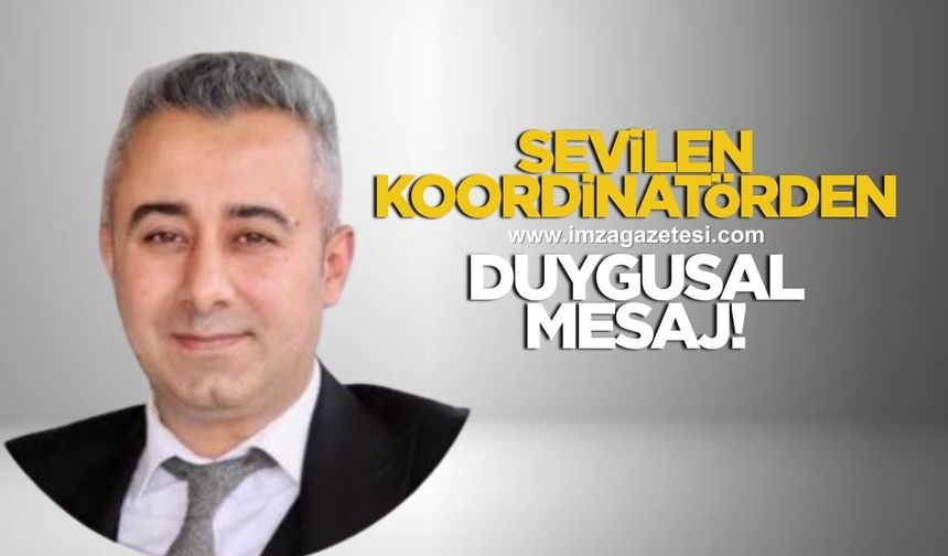 Sevilen koordinatörden duygusal mesaj!