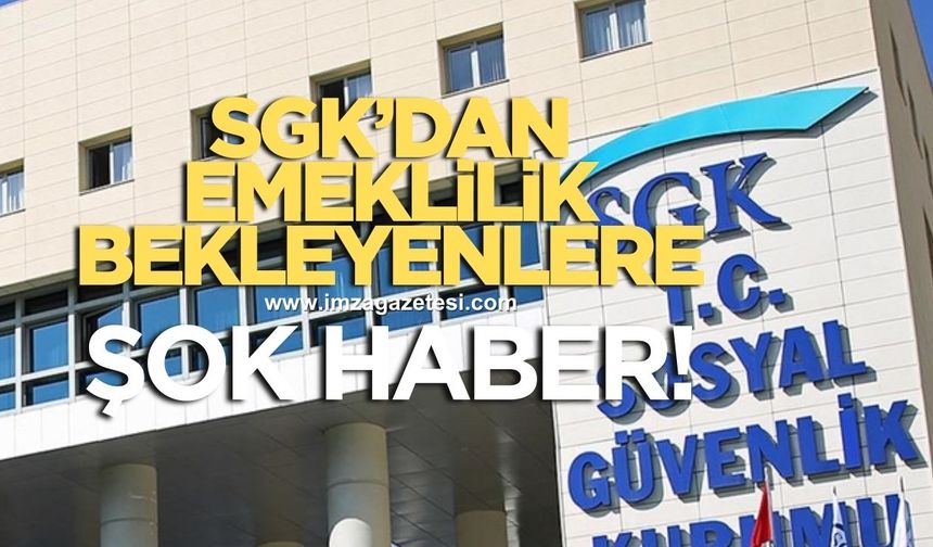 SGK'dan emeklilik ve yıpranma payı bekleyenlere kötü haber!