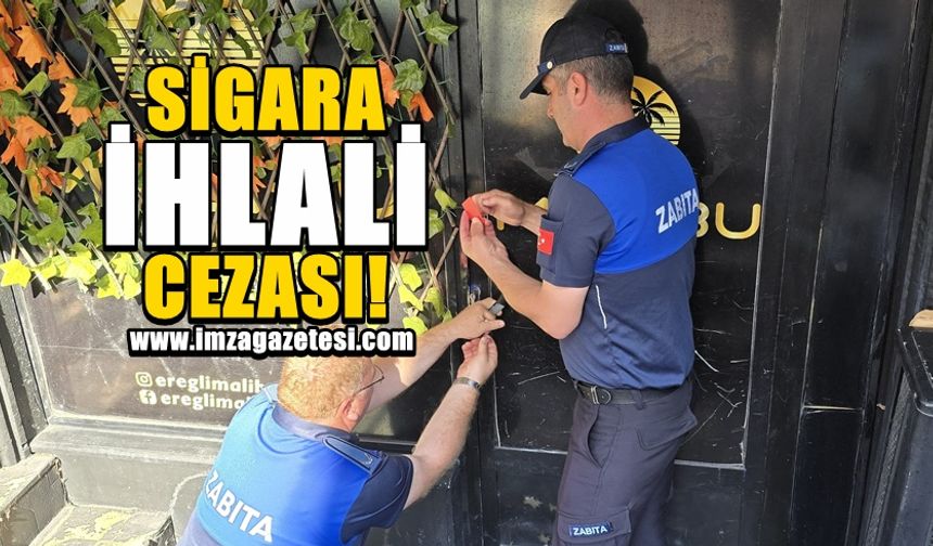 Ereğli ilçesinde eğlence mekanına sigara ihlali cezası!